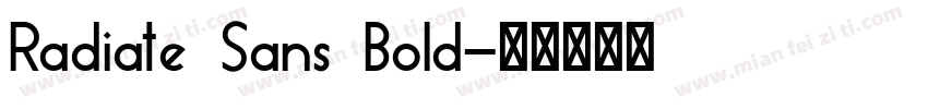 Radiate Sans Bold字体转换